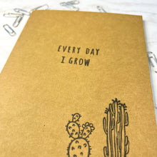 Load image into Gallery viewer, Every Day I Grow hand-stamped cactus notebook/sketchbook (blank, lined, or dot grid)
