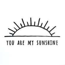 Load image into Gallery viewer, &quot;You Are My Sunshine&quot; hand-stamped card
