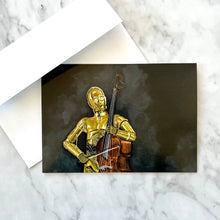 Load image into Gallery viewer, Blank greeting card  - &quot;C3PO Playing the Bass&quot;
