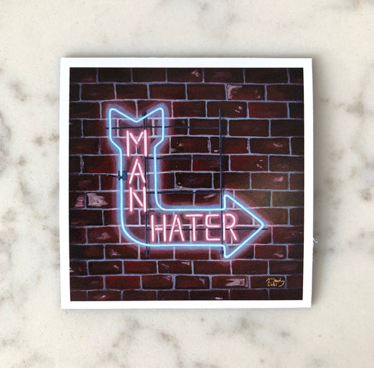 Art magnet  - "My Name In Lights IV (Man Hater)"