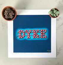 Load image into Gallery viewer, Fine art print  - My Name In Lights (Dyke) | 8x8&quot;

