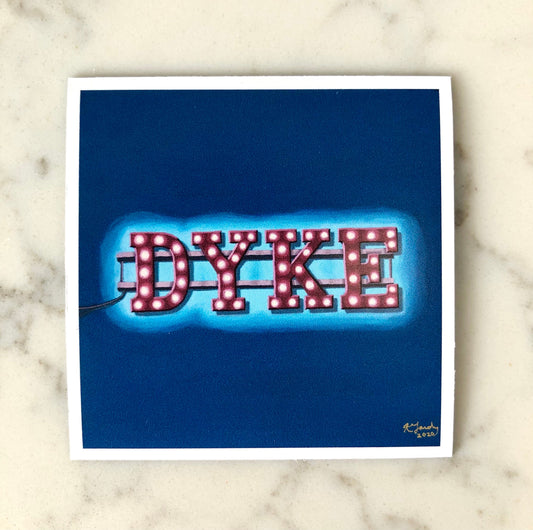 Art magnet  - "My Name In Lights (Dyke)"